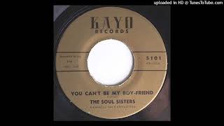 Soul Sisters - You Can't Be My Boy-Friend - KAYO