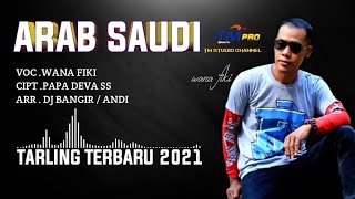 BOCORAN LAGU TARLING TERBARU 2021 || ARAB SAUDI VOC WANA FIKI