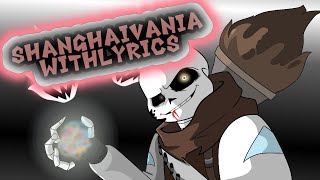 Shanghaivania - WITH LYRICS|Undertale Au Cover|