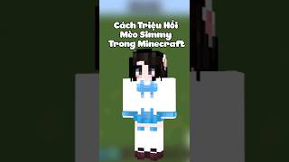 Cách Triệu Hồi Mèo Simmy Trong Minecraft #shorts #minecraft #xuhuong #shorts #100ksubscribers