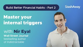 How to Build Better Financial Habits with Nir Eyal | Part 2