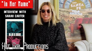 Sarah Carter Loves Santa Fe | "In Her Name" | Santa Fe Film Festival 2023