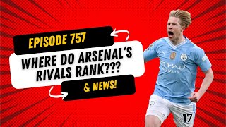 Where Do Arsenal's Rivals Rank?