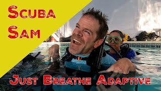 Scuba Sam! Adaptive Scuba Diving