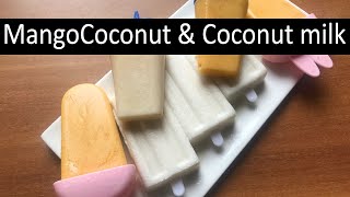 MANGO AND COCONUT MILK POPSICLE