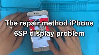 iPhone 6s plus display problem repair