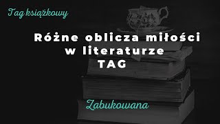 Różne oblicza miłości w literaturze  TAG