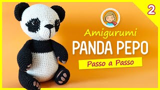 Panda Pepo - Parte 2/3 - Amigurumi Passo a Passo