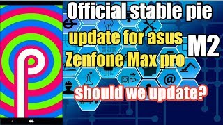 Official pie update for Zenfone Max Pro M2 and M1 | Asus zenfone Max Pro M2 stable Pie update