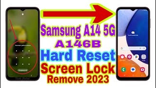 Samsung A14 5G (A146B) Remove Screen Lock/Hard Reset 2023 | Unlock Pattern/Pin/Password 100% Working