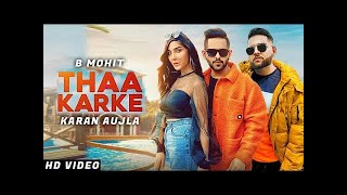 karan Aujla New Song Thaa karke Whatsapp Status   Tha karke Karan aujla status