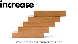 Increase Pt 4 - INCREASE YOUR CAPACITY