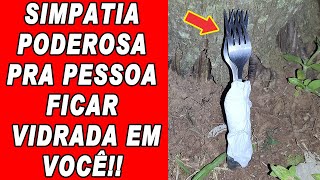 SIMPATIA ASSOMBROSA PRA PESSOA FICAR VIDRADA EM VC E TE PROCURAR RÁPIDO