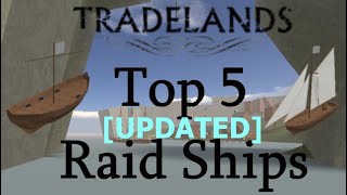 [UPDATED] Top 5 Raid/Piracy Ships in Tradelands!