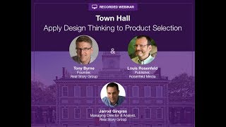 Apply Design Thinking to Product Selection:  A Town Hall with Lou Rosenfeld1