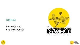 Convergences botaniques 2022 - 19. Clôture (P. Coulot, F. Vernier et le comité d'organisation)