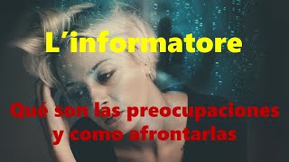 Qué son las preocupaciones y como afrontarlas (Audio español)