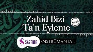 Zahid Bizi Ta'n Eyleme (Zikirli) | Enstrümantal Fon Müziği | Turkish Instrumental Music