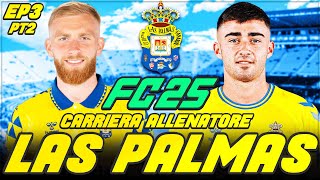 FC 25: DOBBIAMO RIALZARCI!! CARRIERA ALLENATORE LAS PALMAS EP3 PT2