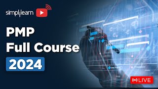 🔥 PMP Full Course | 🔴Learn It LIVE | Project Management Professional Full Course 2024| Simplilearn