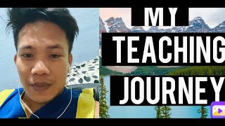 MY TEACHING JOURNEY