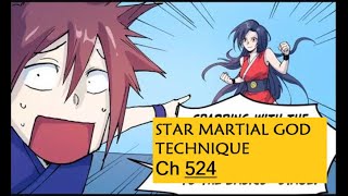 STAR MARTIAL GOD TECHNIQUE CHAPTER 524