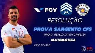 MATEMÁTICA E RACIOCÍNIO LÓGICO | (CFS) Sargento PM - FGV | Mike School | Correção Prova - 29/09/24