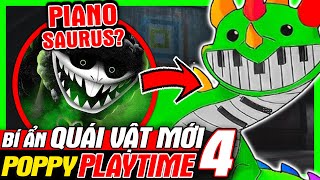 POPPY PLAYTIME 4: Bí Ẩn Quái Vật Mới - Pianosaurus | Phân Tích Game | meGAME