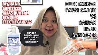 HAND SANITIZER BUATAN SENDIRI EFEKTIFKAH?