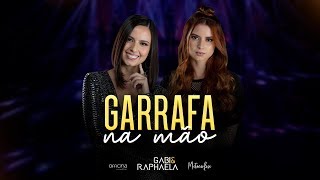 Gabi e Rapha - Garrafa na Mão - DVD #Metamorfose