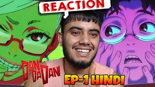 DAN DA DAN Is so peek🔥 - Ep-1 REACTION HINDI ‼️ 🇮🇳