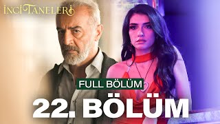 İnci Taneleri – 22. Bölüm