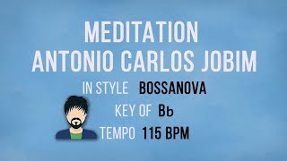 Meditation - Antonio Carlos Jobim - Karaoke Male Backing Track