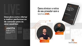 COMO OTIMIZAR A ROTINA DO SEU PROVEDOR COM TECHNODNS