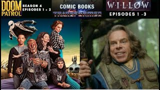 DOOM PATROL - Season 4 - Episodes 1 + 2 AND WILLOW Episode 1 - 3 REVIEW