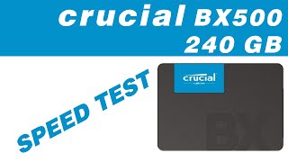 Crucial BX500 240GB SSD speed test