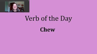 Verb of the Day - Chew