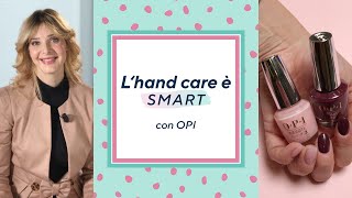 Come fare manicure perfetta fai da te con i prodotti OPI