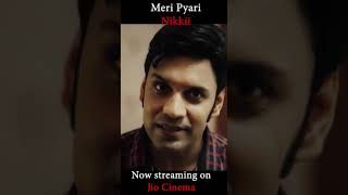 मुझे सिर्फ सच्चा प्यार चाहिए | Meri Pyari Nikkii on jio cinema #video # trending # viral #shorts