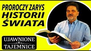 Proroczy zarys historii świata - Ujawnione Tajemnice #02