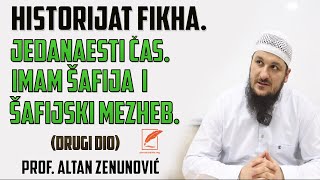 Historijat fikha  Jedanaesti čas  Imam Šafija i šafijski mezheb  Drugi dio