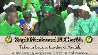 Seydi Mouhamed El Cheikh takes us back to the day of Arafah, after recovering his mystical essence.