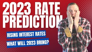 How High Could Interests go? | Rate Prediction 2023