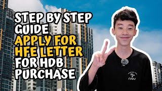 How to Apply for HFE Letter for HDB Purchase in Singapore (Step by Step Guide)