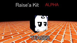 Raise'a Kit Alpha teaser