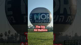 THE BIG AIR BALLONS#shortvideo  #bestshorts #travel #adventure #israel #journey #collectingmemories