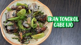 Resep Ikan Tongkol Cabe Ijo Enak & Praktis | Olahan Ikan Tongkol