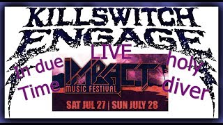 killswitch engage @ impact fest - in due time - and - holy diver live!!!