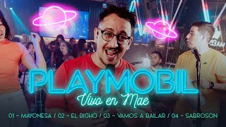 PLAYMOBIL - MAYONESA / EL BICHO / VAMOS A BAILAR / SABROSON (Vivo en MAE)