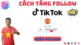 Cách Tăng Follow Tiktok Miễn Phí, Không Tụt | Tăng Follow Tiktok Miễn Phí, 1 Phút Lên Luôn